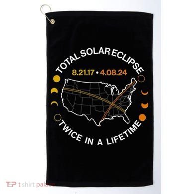 Total Solar Eclipse Twice In A Lifetime Aug 21 2017 April 08 2024 Golf Towel