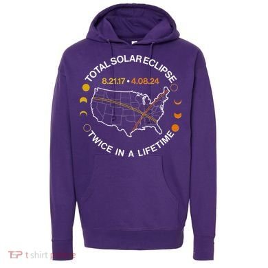 Total Solar Eclipse Twice In A Lifetime Aug 21 2017 April 08 2024 Hoodie