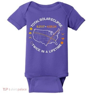 Total Solar Eclipse Twice In A Lifetime Aug 21 2017 April 08 2024 Baby Bodysuit