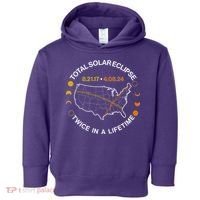 Total Solar Eclipse Twice In A Lifetime Aug 21 2017 April 08 2024 Toddler Hoodie thumb 0