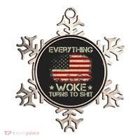 Trump Supporter Everything Woke Turns To Shit Political Ornament thumb 0