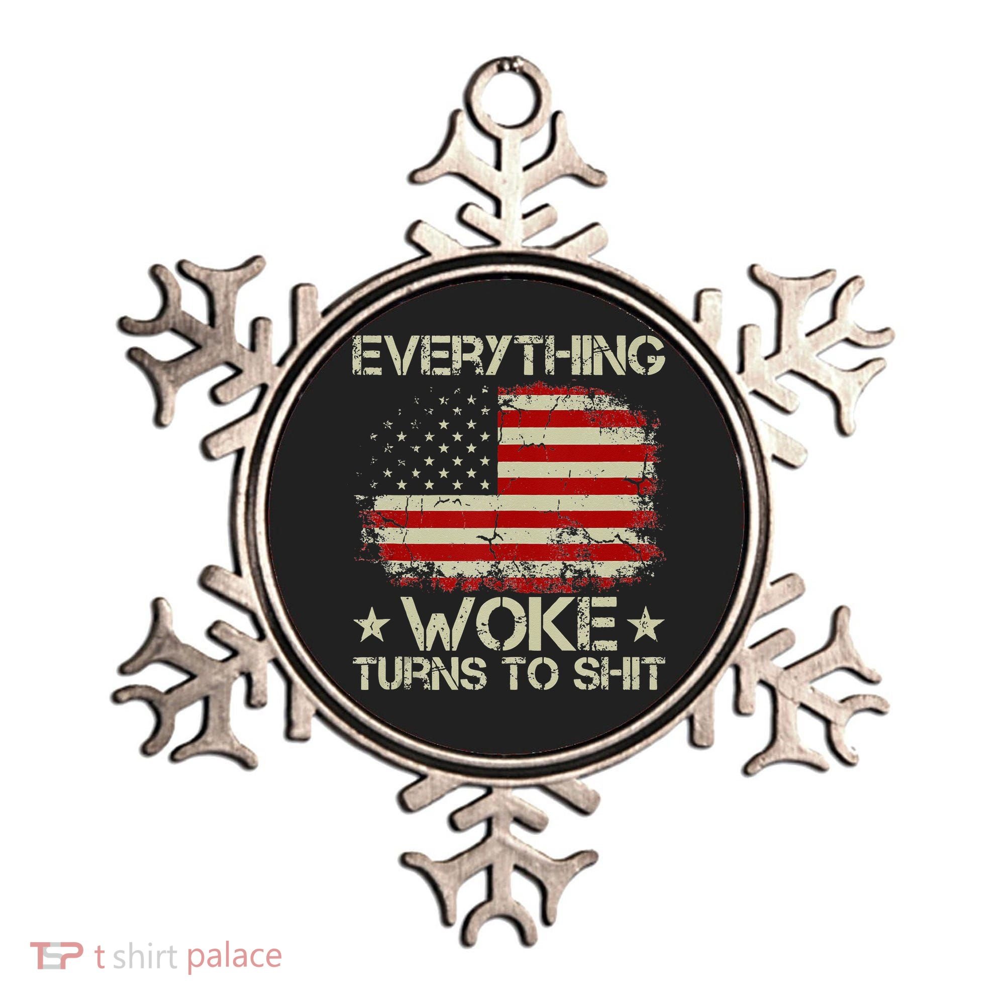 Trump Supporter Everything Woke Turns To Shit Political Ornament