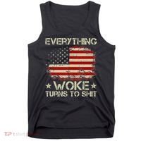 Trump Supporter Everything Woke Turns To Shit Political Tank Top thumb 0