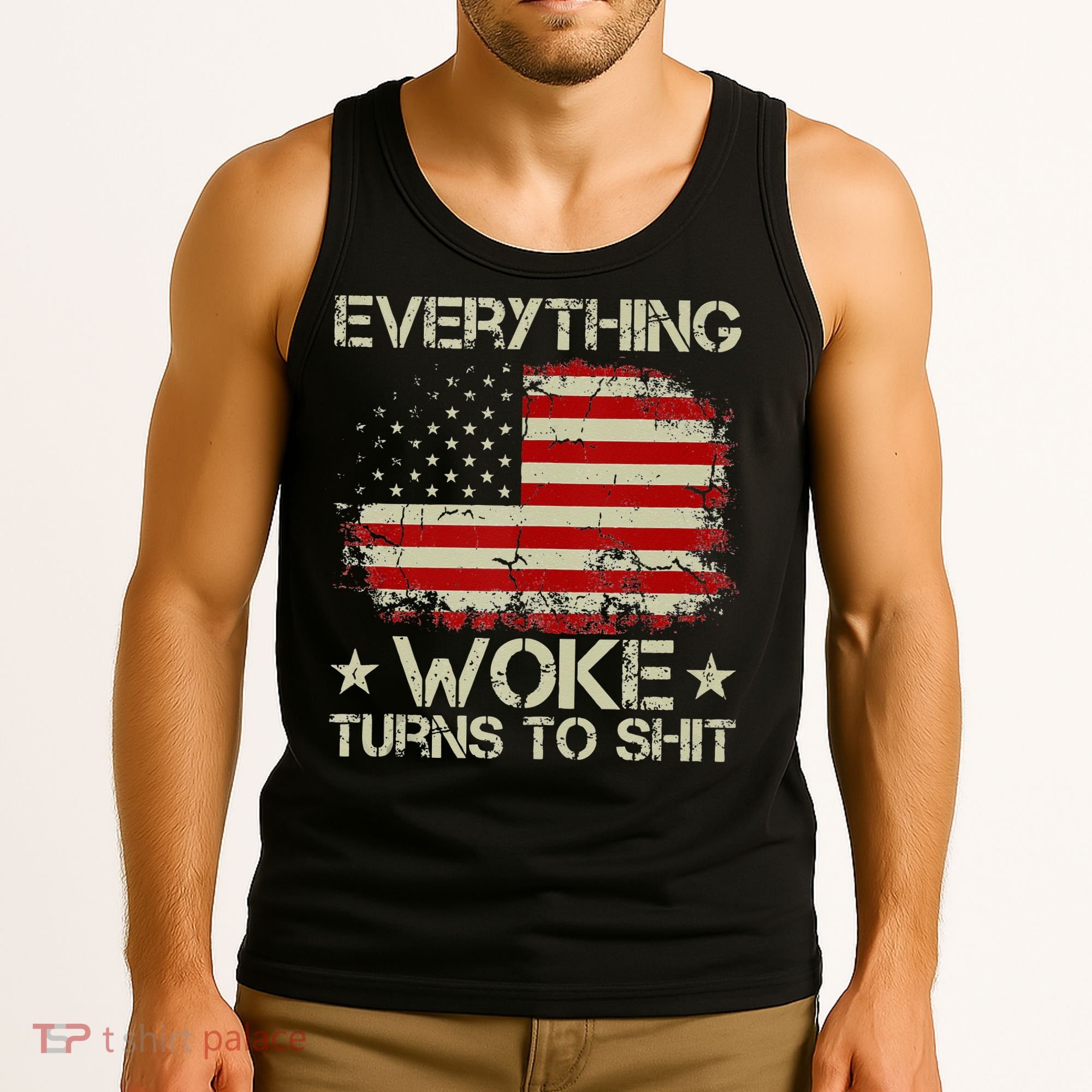 Trump Supporter Everything Woke Turns To Shit Political Tank Top