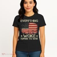 Trump Supporter Everything Woke Turns To Shit Political Women's T-Shirt thumb 4