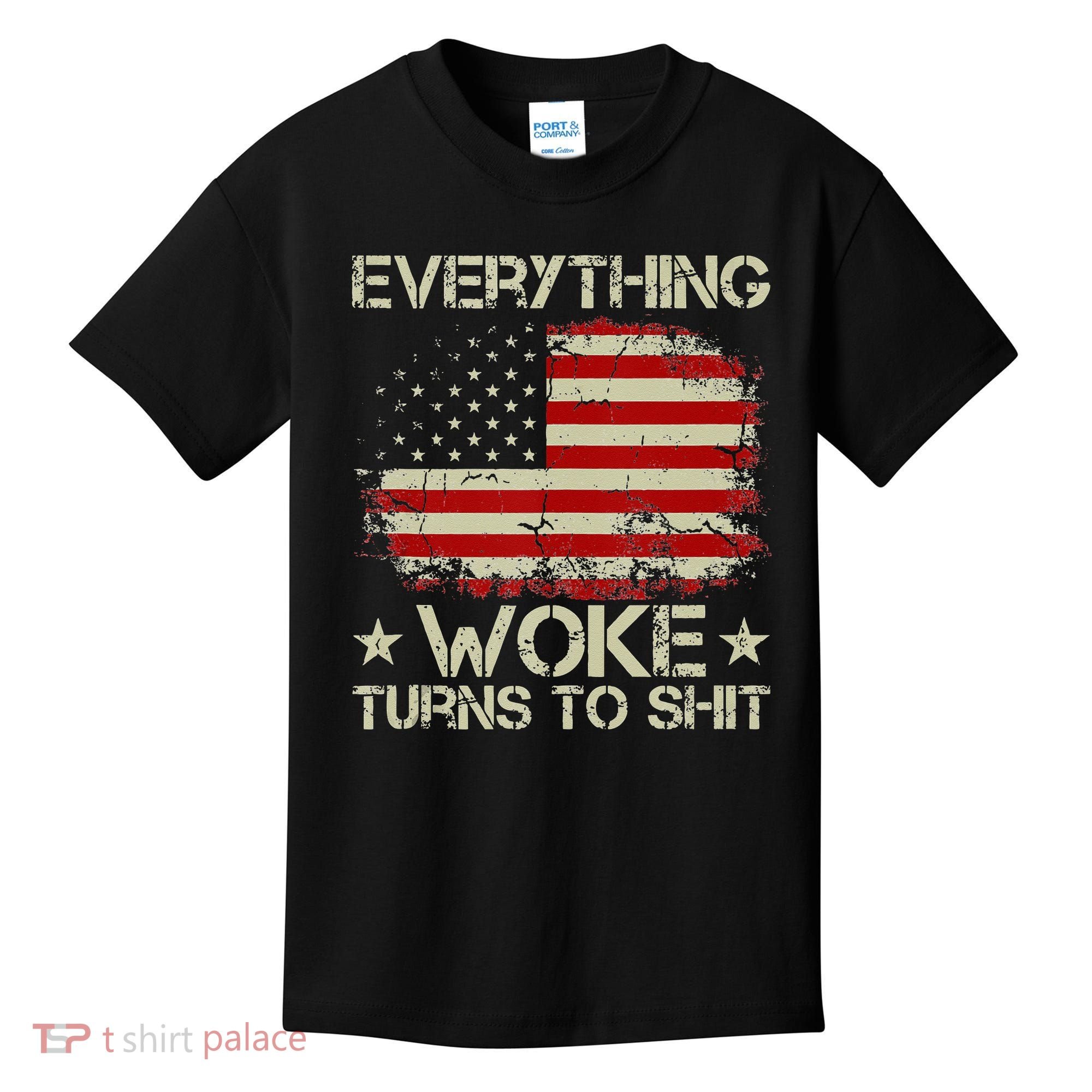 Trump Supporter Everything Woke Turns To Shit Political Kids T-Shirt