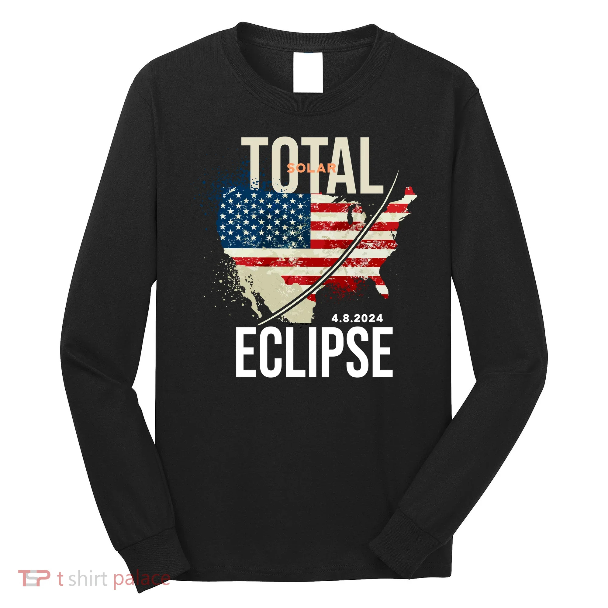 Total Solar Eclipse United States 4.8.2024 Long Sleeve Shirt