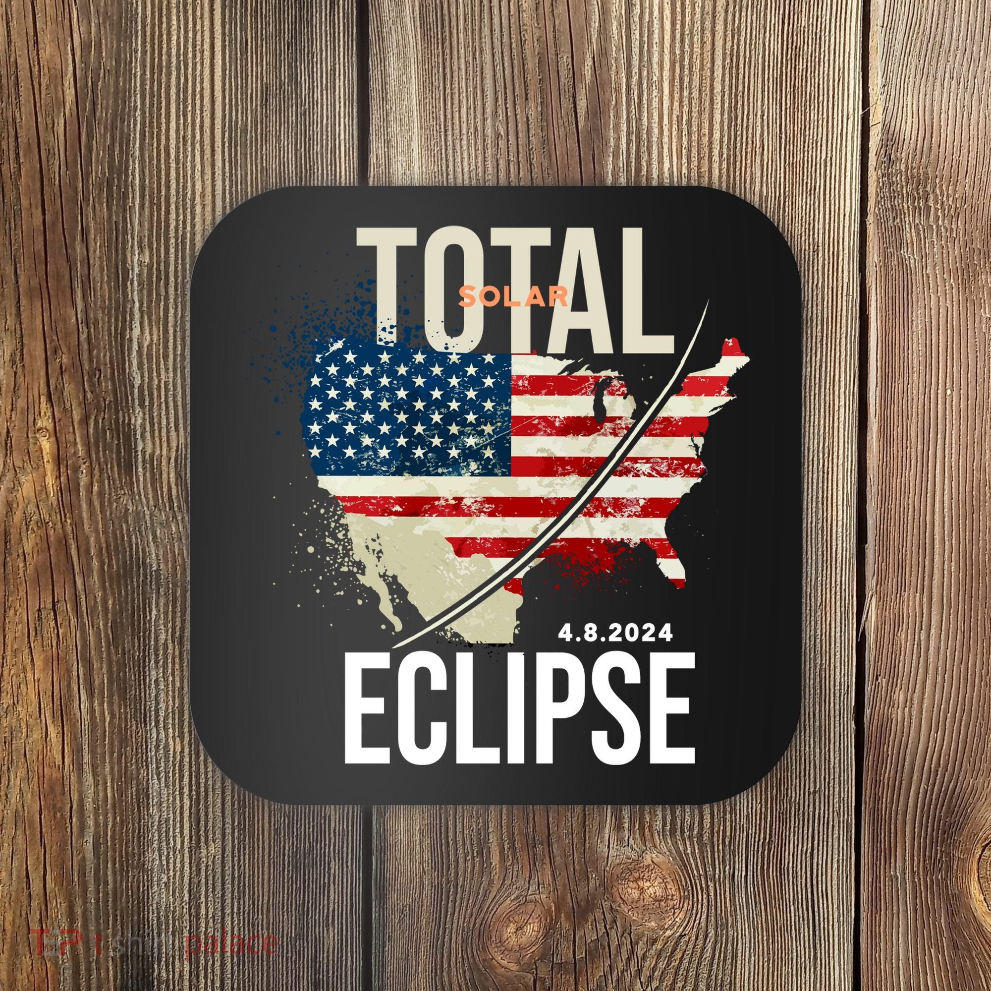 Total Solar Eclipse United States 4.8.2024 Coaster