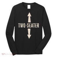 Two Seater Funny Adult Humor Popular Hilarious Quote Long Sleeve Shirt thumb 0