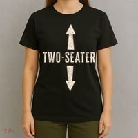 Two Seater Funny Adult Humor Popular Hilarious Quote T-Shirt thumb 4