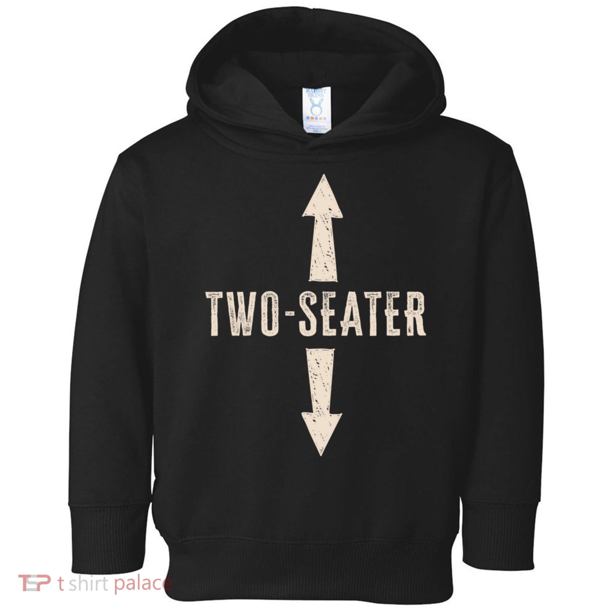 Two Seater Funny Adult Humor Popular Hilarious Quote Toddler Hoodie