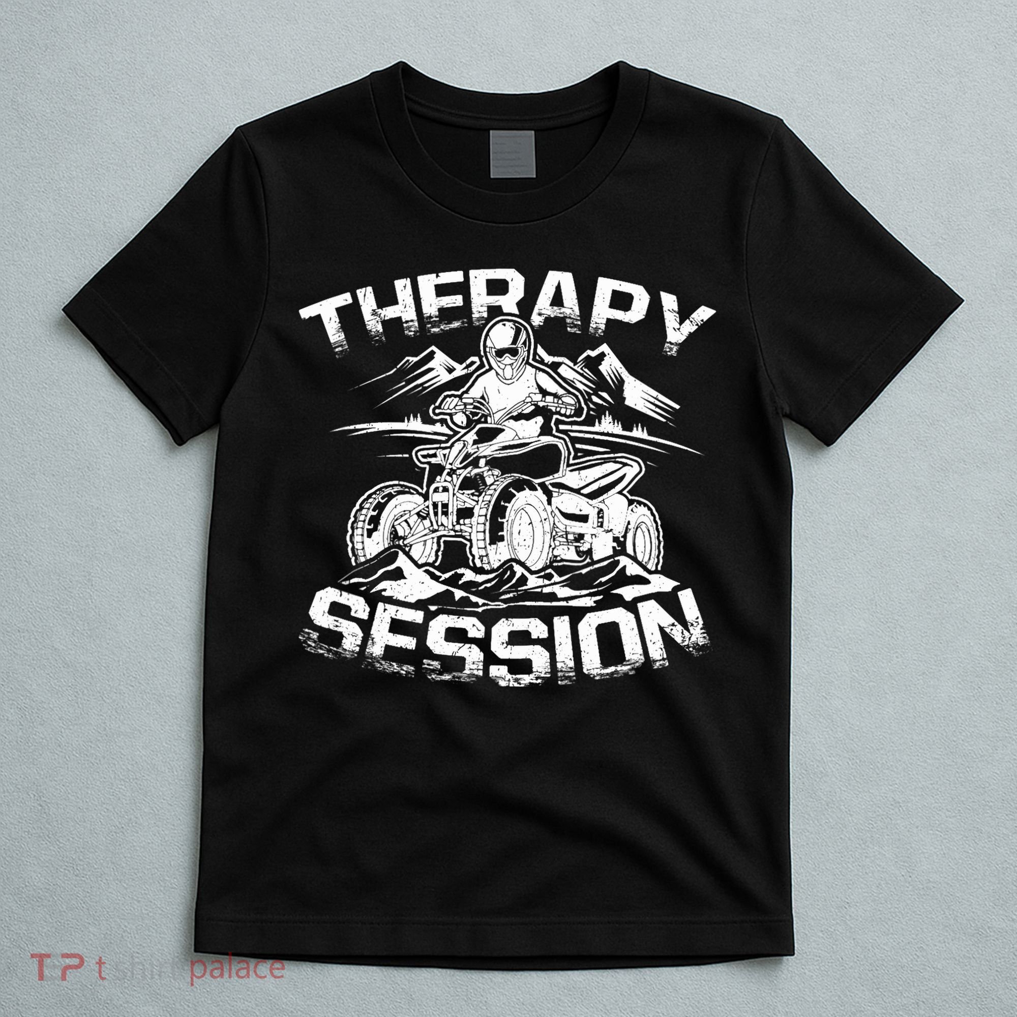 Therapy Session Funny ATV FourWheeler Quad Bike Rider T-Shirt