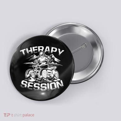 Therapy Session Funny ATV FourWheeler Quad Bike Rider Button