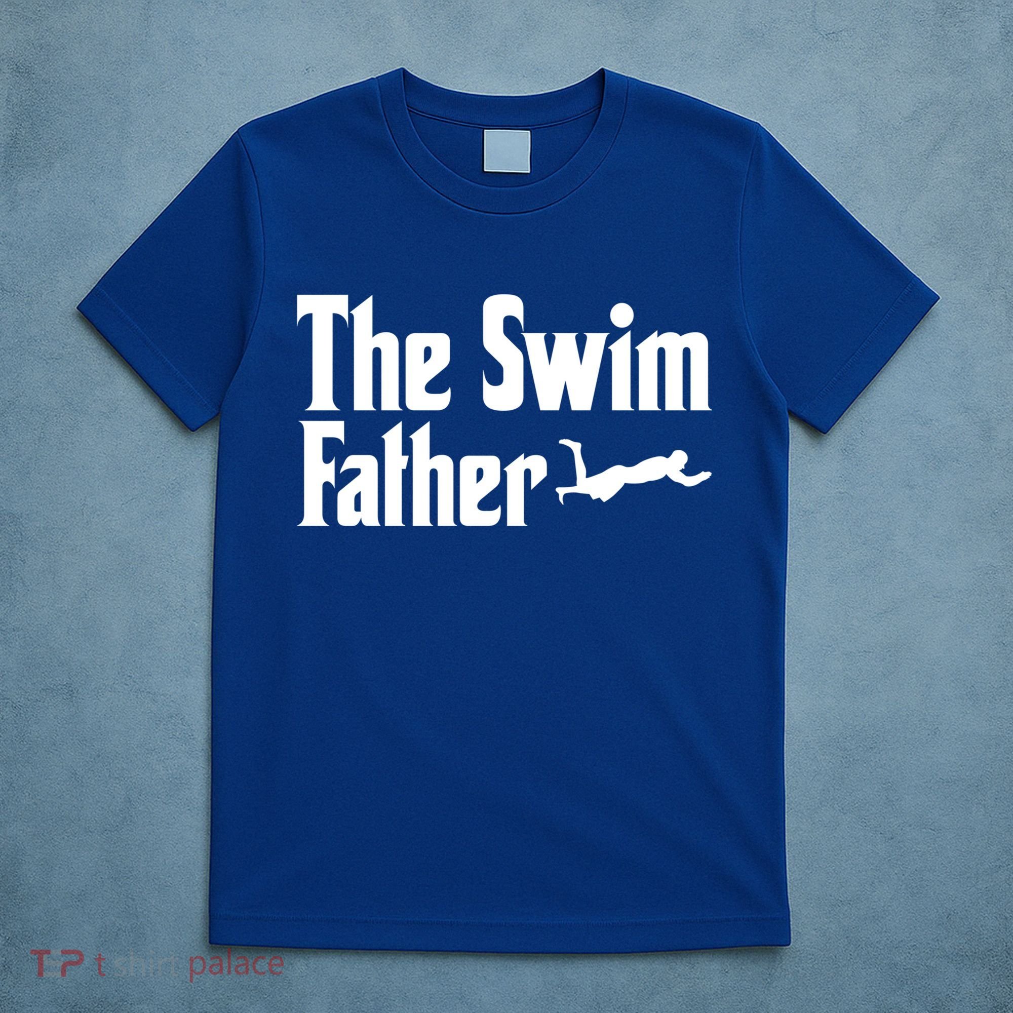 The Swim Father Swimming Dad Swimmer Fathers Day Cute Gift T-Shirt