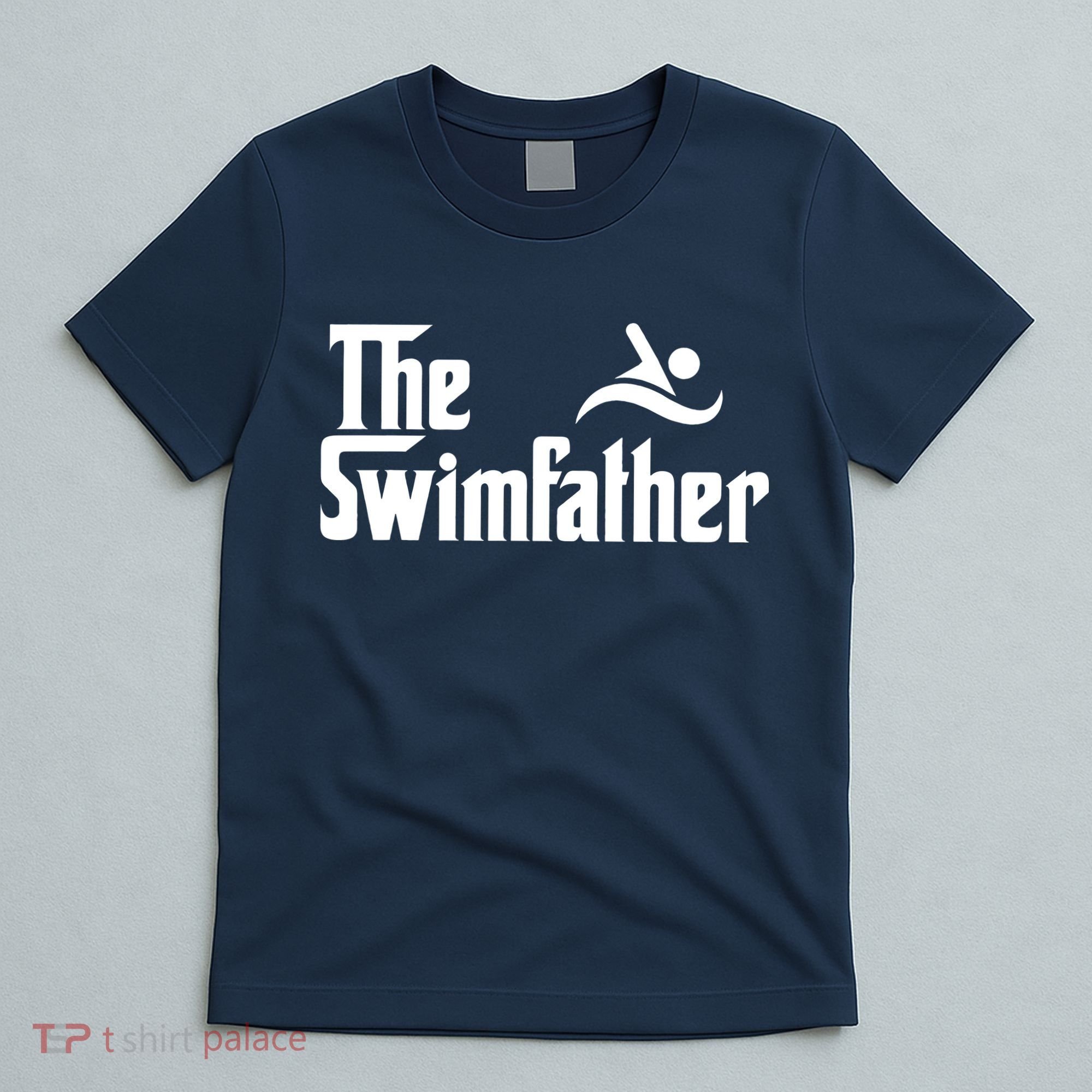 The Swim Father Funny Swimming Swimmer Gift T-Shirt
