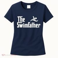 The Swim Father Funny Swimming Swimmer Gift Women's T-Shirt thumb 0