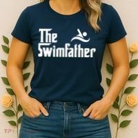 The Swim Father Funny Swimming Swimmer Gift Women's T-Shirt thumb 2