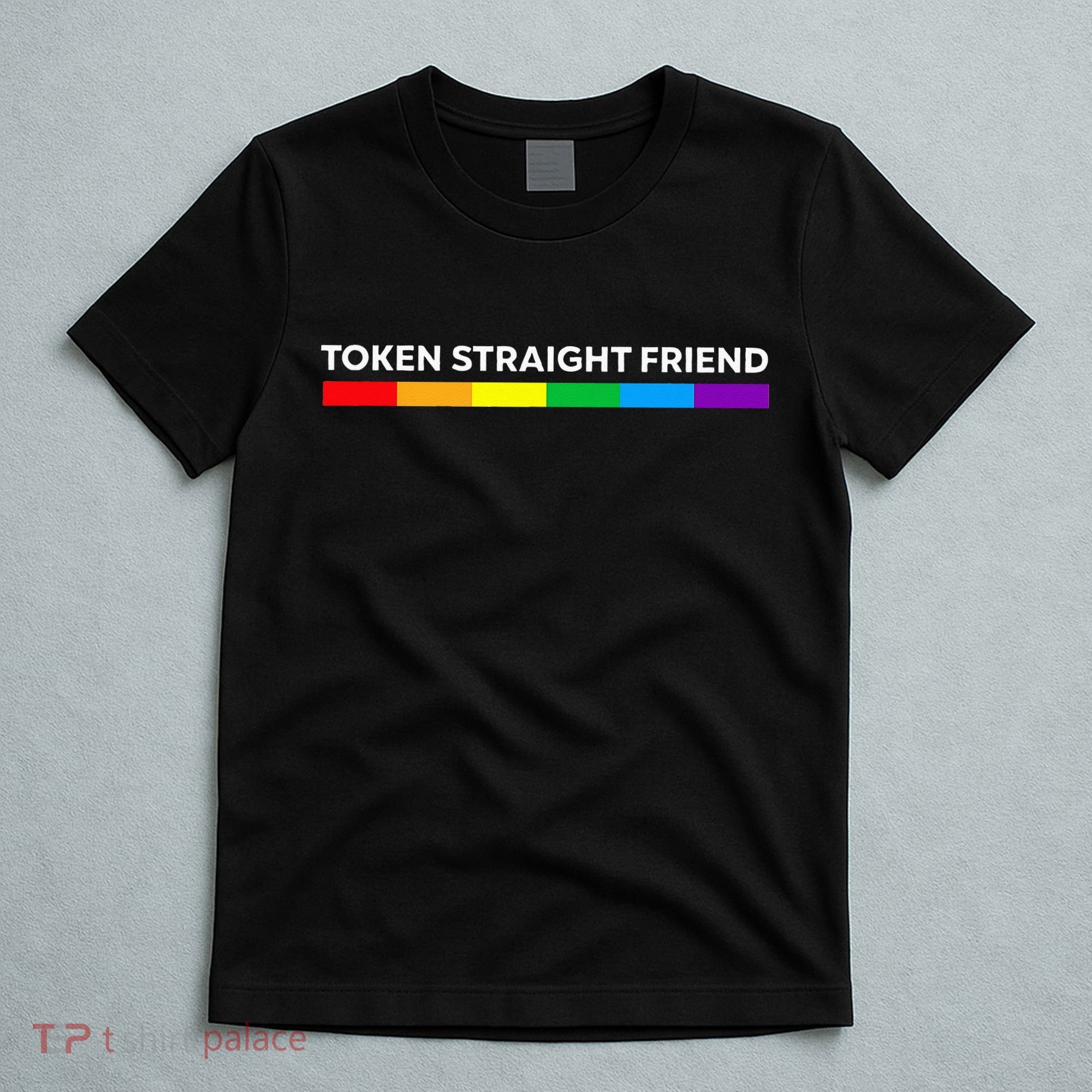Token Straight Friend Rainbow Colors LGBT T-Shirt