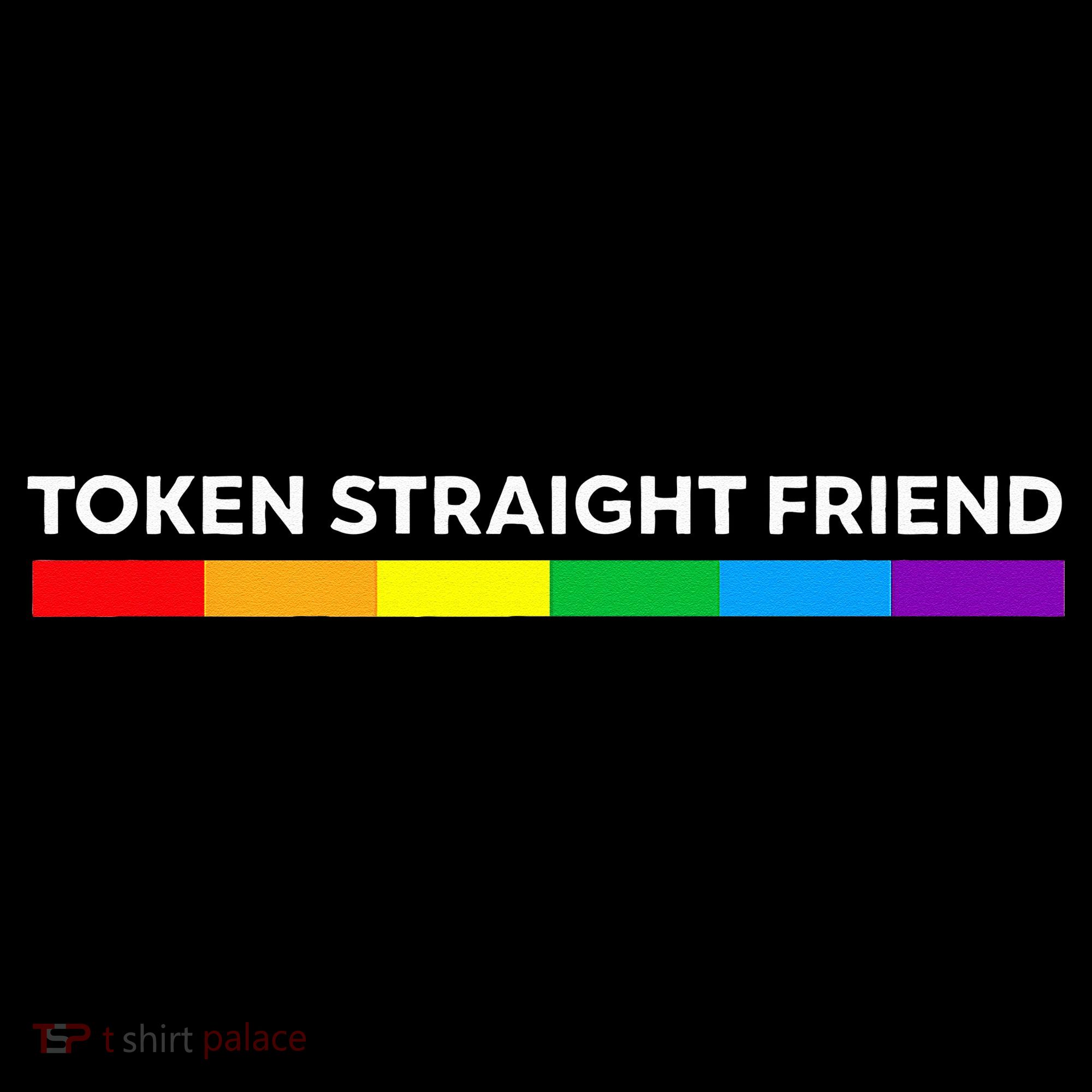 Token Straight Friend Rainbow Colors LGBT T-Shirt