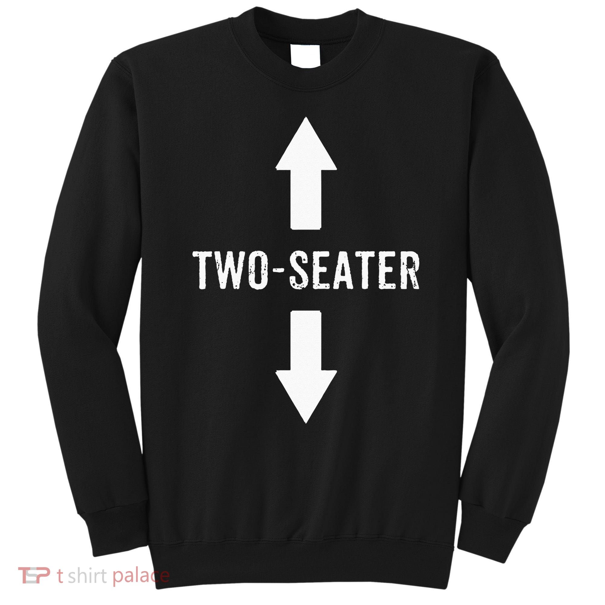 Two Seater For Men 2 Seater Dad Funny Gift Sweatshirt