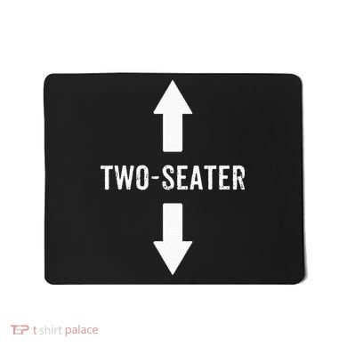 Two Seater For Men 2 Seater Dad Funny Gift Mousepad