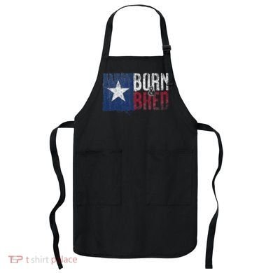 Texas State Flag Pride Born & Bred Native Home Apron