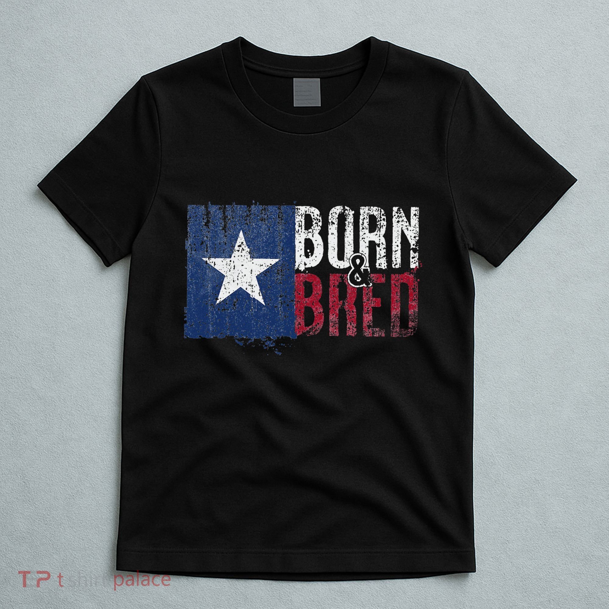 Texas State Flag Pride Born & Bred Native Home T-Shirt