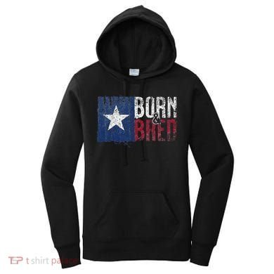 Texas State Flag Pride Born & Bred Native Home Women's Hoodie