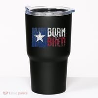 Texas State Flag Pride Born & Bred Native Home Tumbler thumb 0