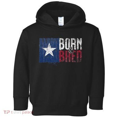 Texas State Flag Pride Born & Bred Native Home Toddler Hoodie