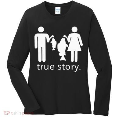 True Story Fishing Women's Long Sleeve Shirt