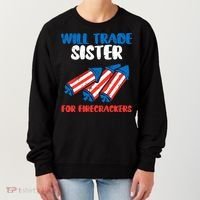 Trade Sister For Firecrackers Funny 4th Of July Women's Sweatshirt thumb 0
