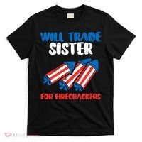 Trade Sister For Firecrackers Funny 4th Of July T-Shirt thumb 0