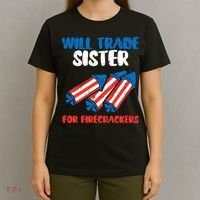 Trade Sister For Firecrackers Funny 4th Of July T-Shirt thumb 4