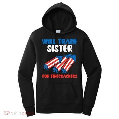 Trade Sister For Firecrackers Funny 4th Of July Women's Hoodie