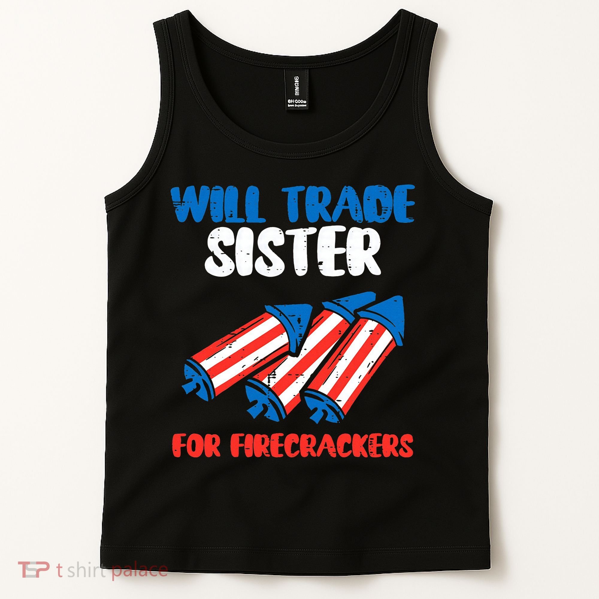 Trade Sister For Firecrackers Funny 4th Of July Tank Top