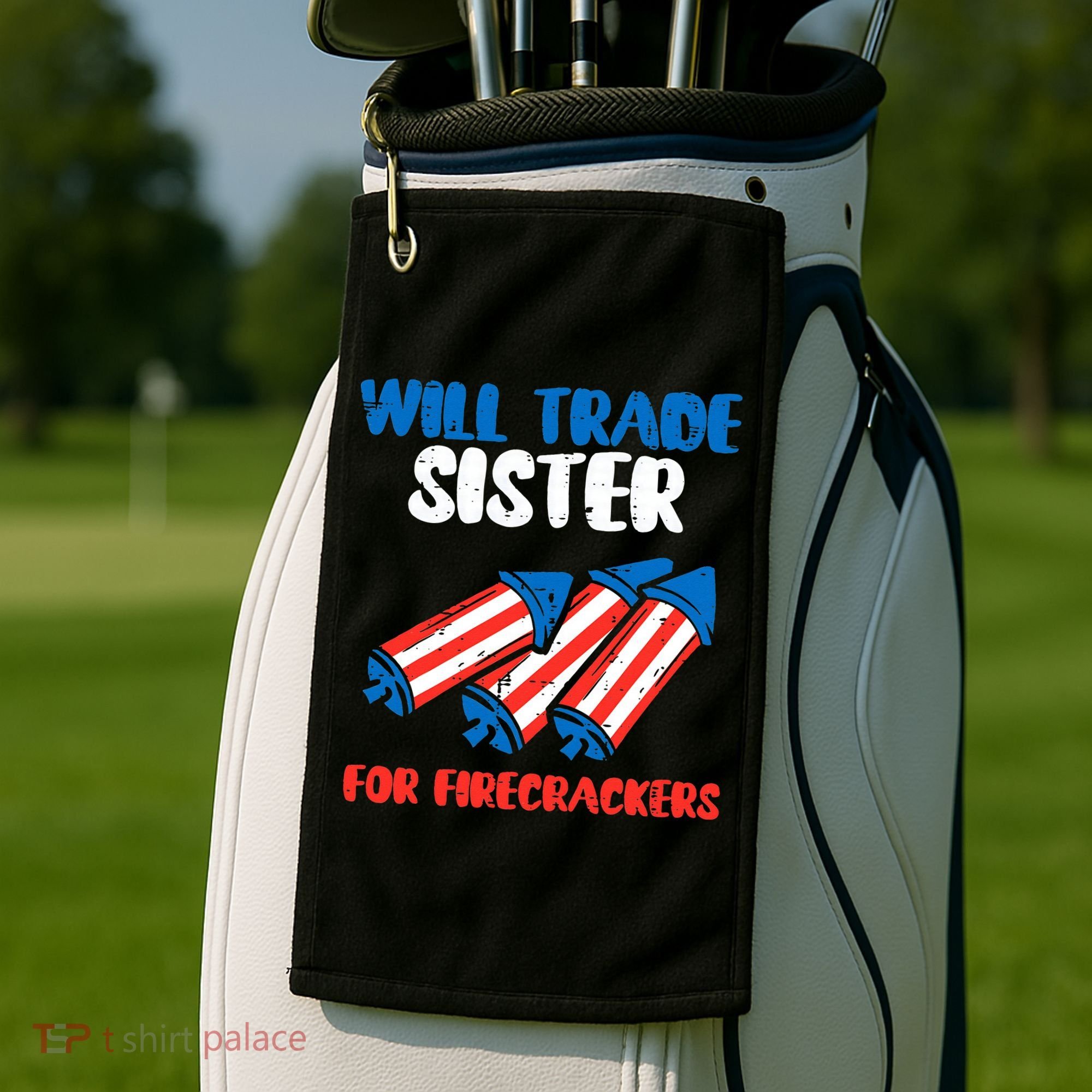 Trade Sister For Firecrackers Funny 4th Of July Golf Towel