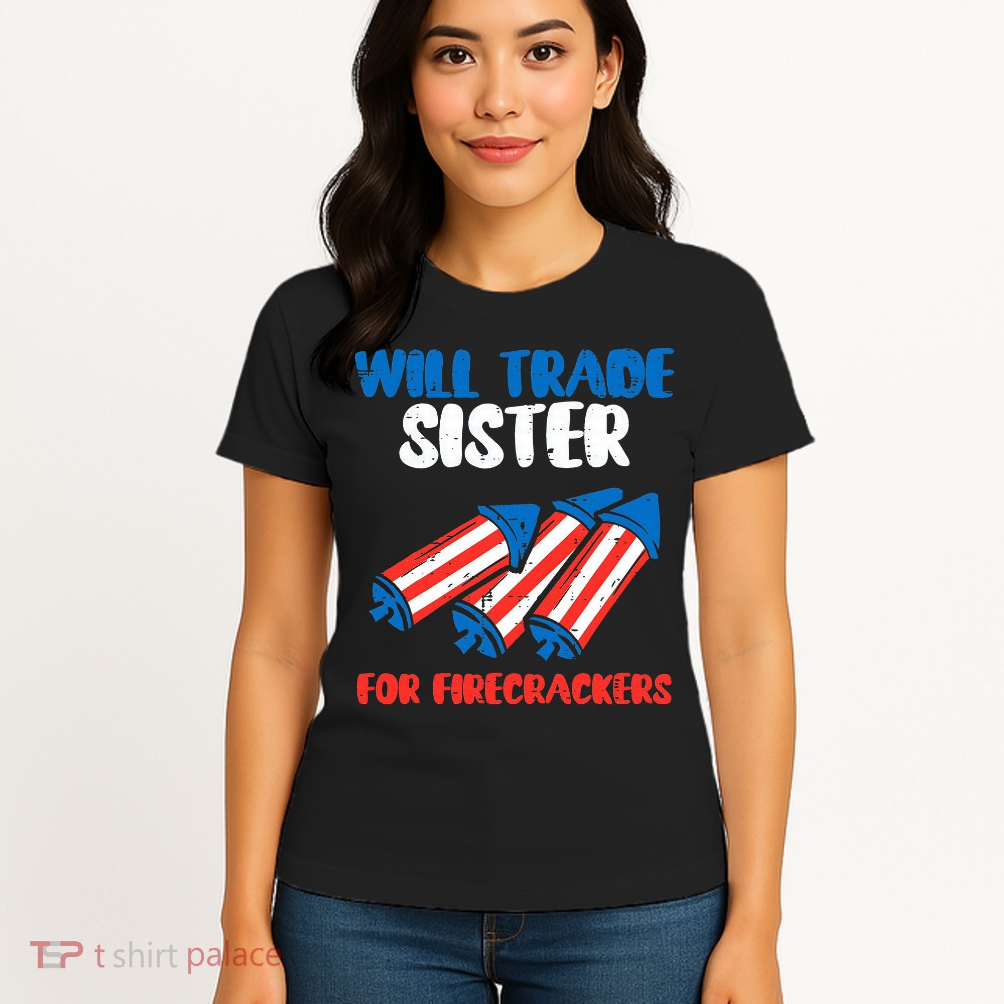 Trade Sister For Firecrackers Funny 4th Of July Women's T-Shirt