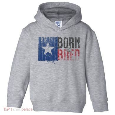 Texas State Flag Pride Born & Bred Native Home Toddler Hoodie
