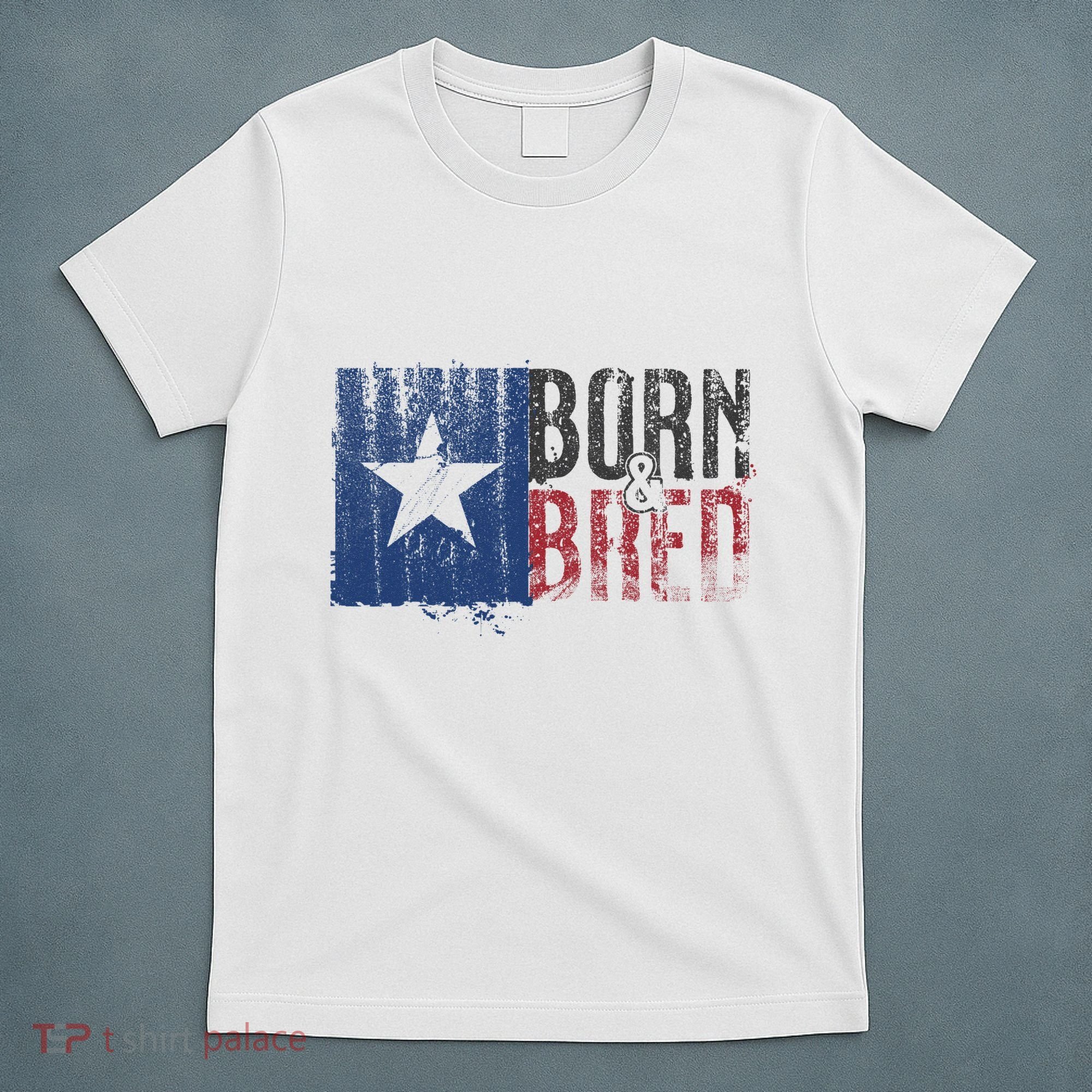 Texas State Flag Pride Born & Bred Native Home T-Shirt