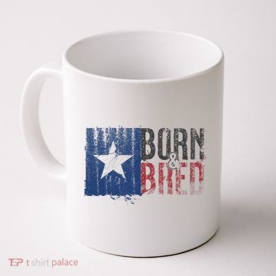 Texas State Flag Pride Born & Bred Native Home Coffee Mug