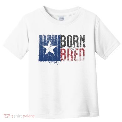 Texas State Flag Pride Born & Bred Native Home Toddler T-Shirt