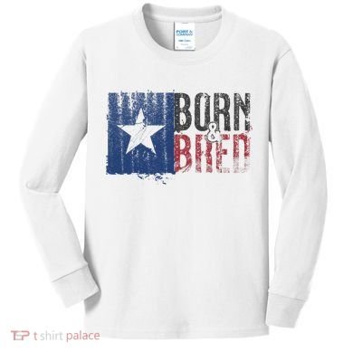 Texas State Flag Pride Born & Bred Native Home Kids Long Sleeve Shirt
