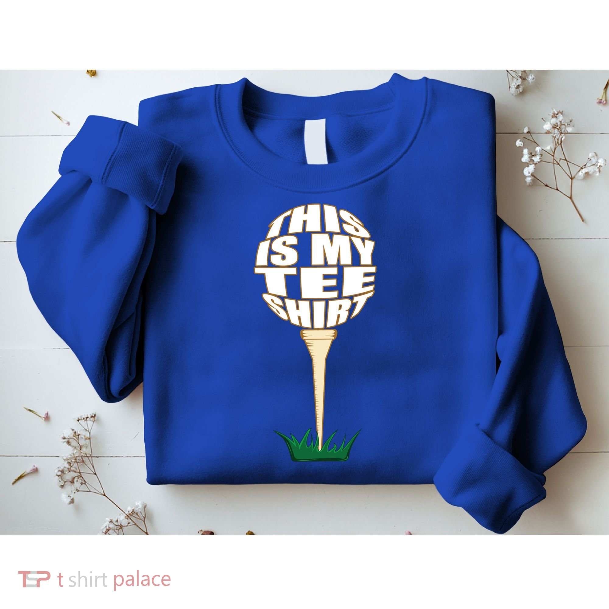 Tee Shirt Funny Golf Funny Gift This Is My Tee Golfer Gift Sweatshirt