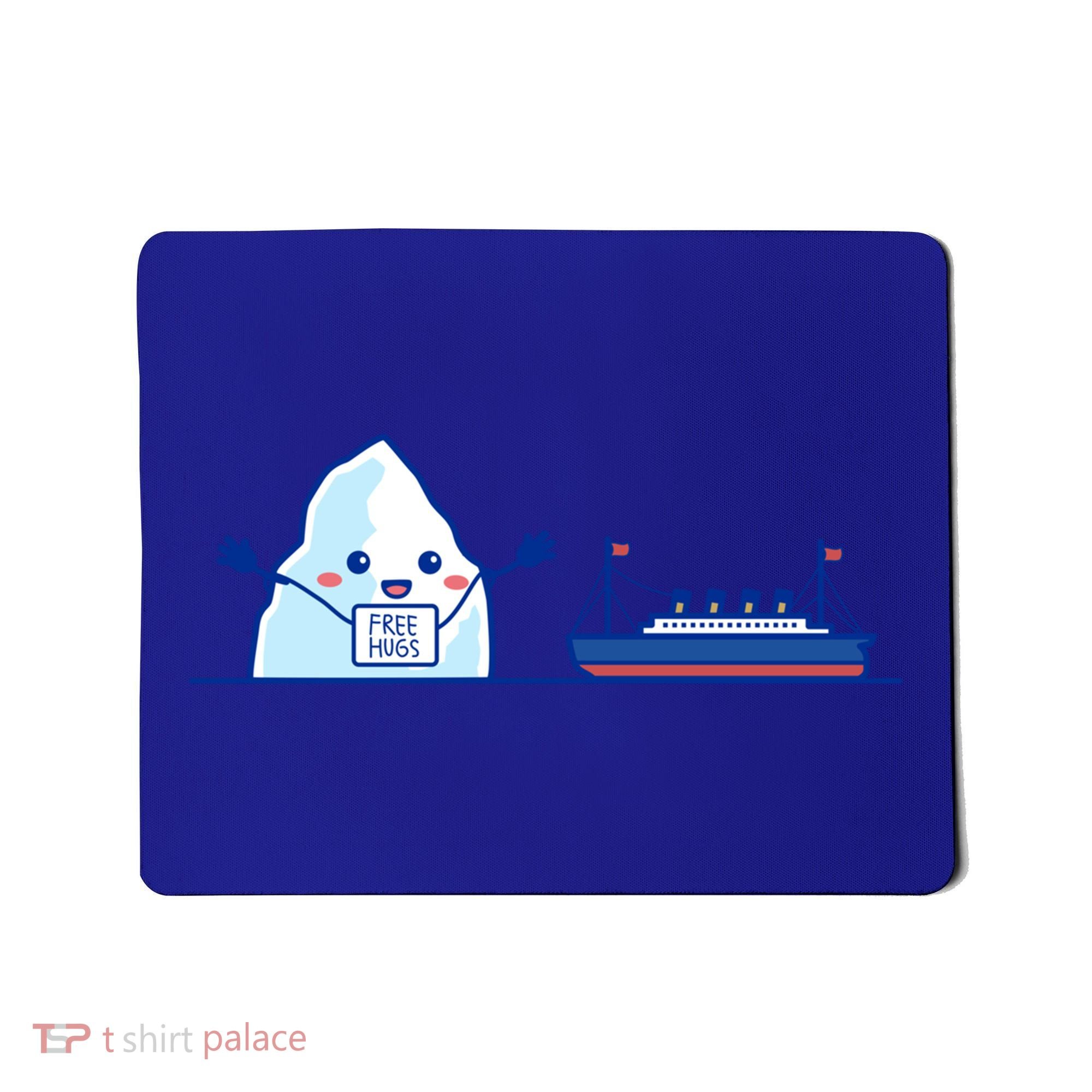 Titanic Shirt Free Hugs Funny Gift Titanic Humor Gift Mousepad