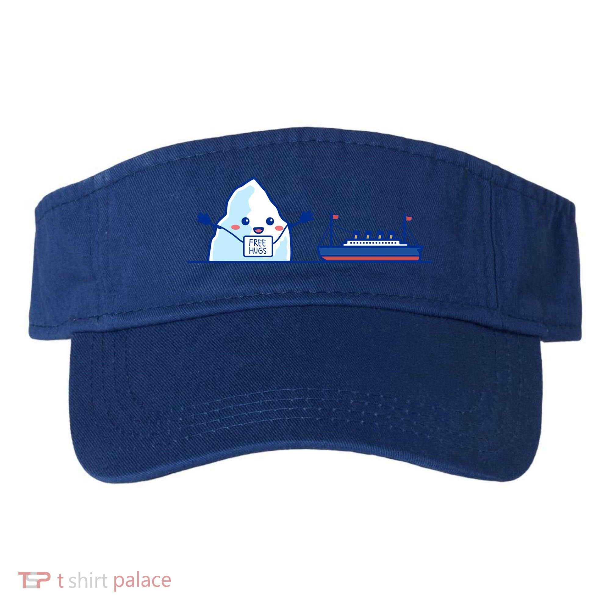 Titanic Shirt Free Hugs Funny Gift Titanic Humor Gift Visor
