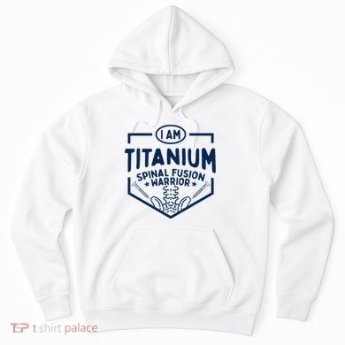 Titanium Spinal Fusion Warrior Spine Surgery Hoodie