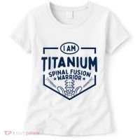 Titanium Spinal Fusion Warrior Spine Surgery Women's T-Shirt thumb 0