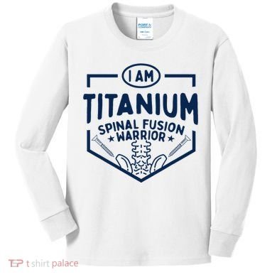 Titanium Spinal Fusion Warrior Spine Surgery Kids Long Sleeve Shirt