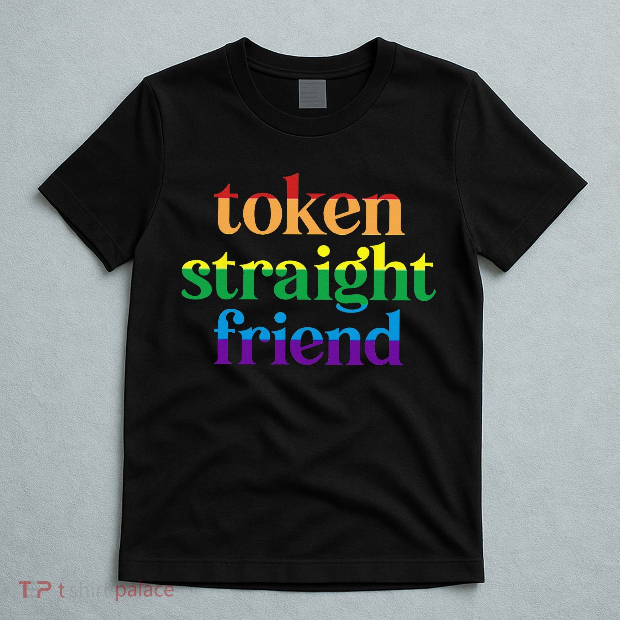 Token Straight Friend T-Shirt